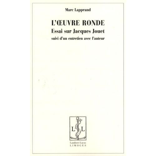 L'oeuvre Ronde - Essais Sur Jacques Jouet