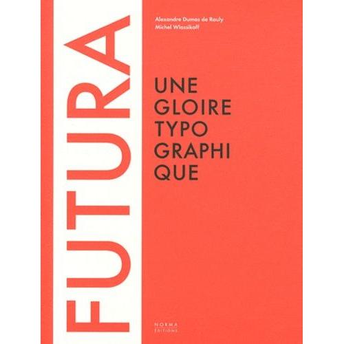 Futura - Une Gloire Typographique