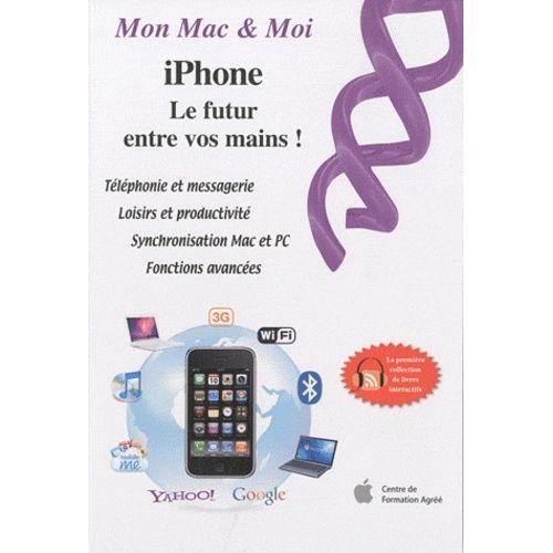 Iphone : Le Futur Entre Vos Mains !