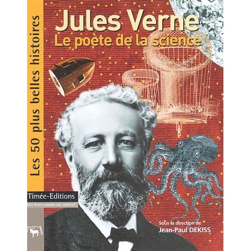 Jules Verne - Le Poète De La Science