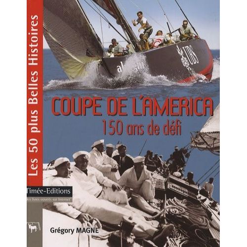 Coupe De L'america - 150 Ans De Défi