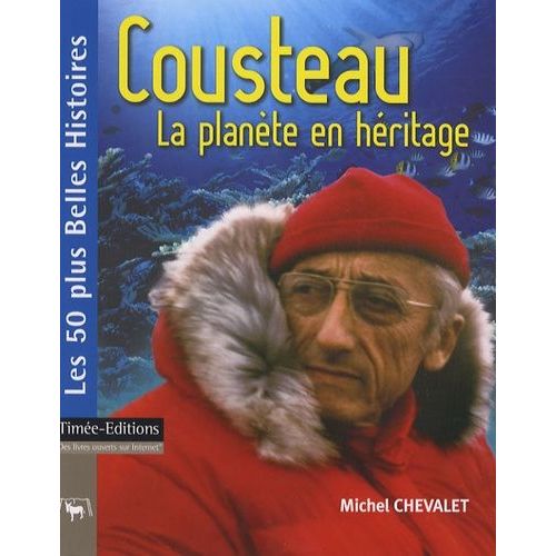 Cousteau - La Planète En Héritage