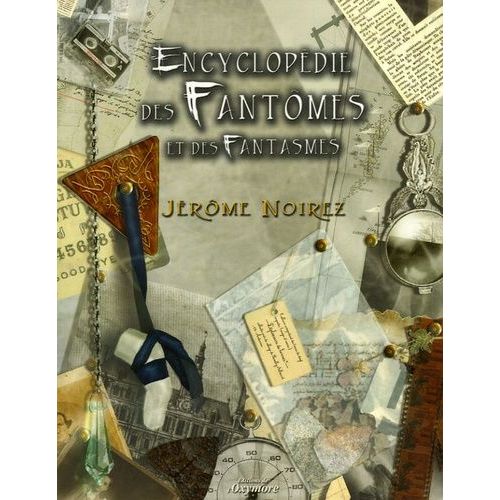 Encyclopédie Des Fantômes Et Des Fantasmes