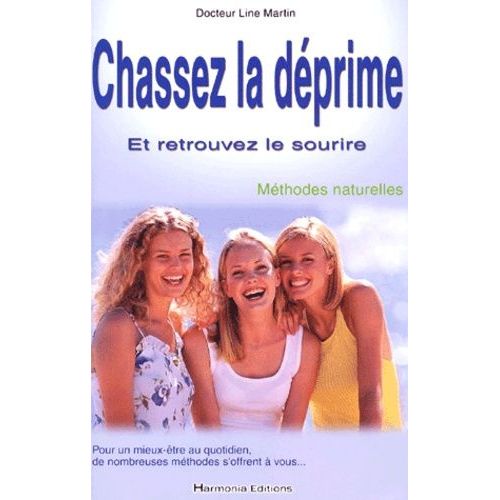 Chassez La Déprime Et Retrouvez Le Sourire - Méthodes Naturelles