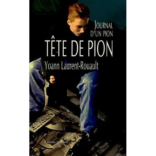 Tête De Pion - Journal D'un Pion