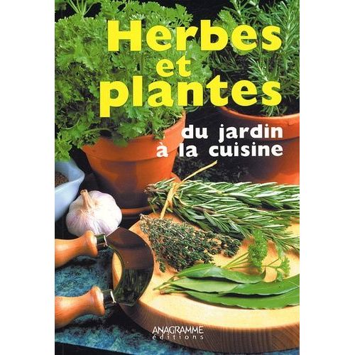 Herbes Et Plantes Du Jardin À La Cuisine
