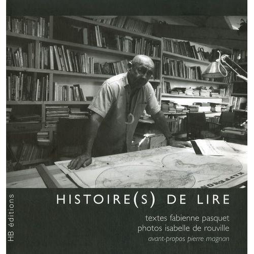 Histoire(S) De Lire - Portraits De Lecteurs