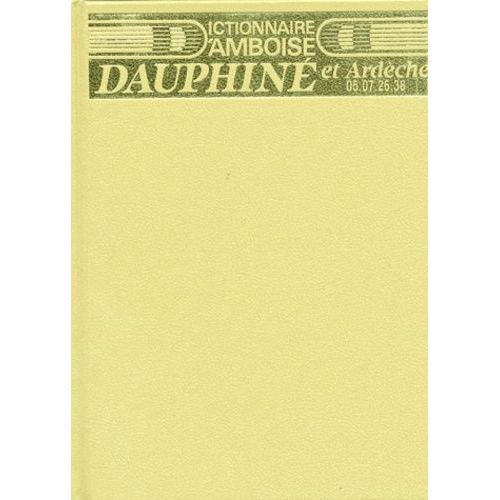 Dictionnaire D'amboise Tome 2 - Dauphiné Et Ardèche