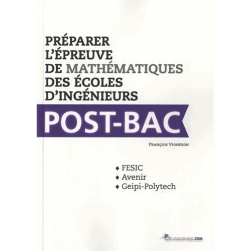 Préparer L'épreuve De Mathématiques Des Écoles D'ingénieurs
