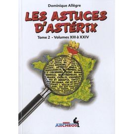 Les Astuces D'astérix - Tome 2 - Volumes Xiii À Xxiv