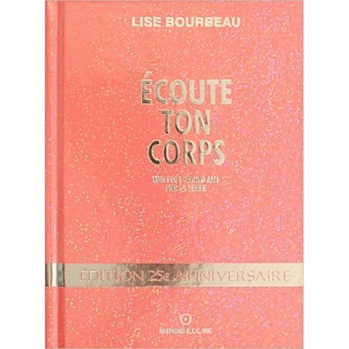 Ecoute Ton Corps - Ton Plus Grand Ami Sur La Terre, Edition 25e Anniversaire