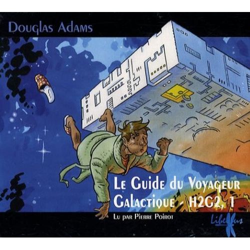 H2g2 Le Guide Du Voyageur Galactique Tome 1 - (5 Cd Audio)