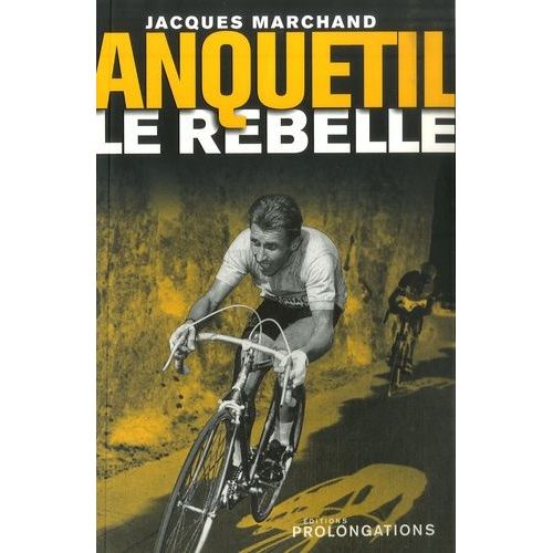 Anquetil Le Rebelle