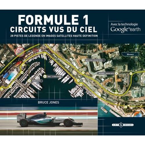 Formule 1 Circuits Vus Du Ciel - 28 Pistes De Légende En Images Satellites Haute Définition