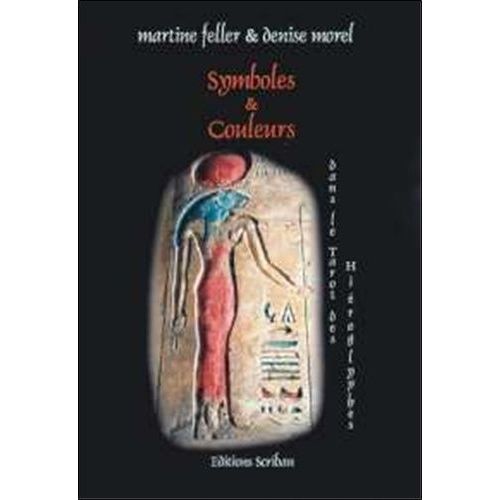 Symboles & Couleurs Dans Le Tarot Des Hiéroglyphes