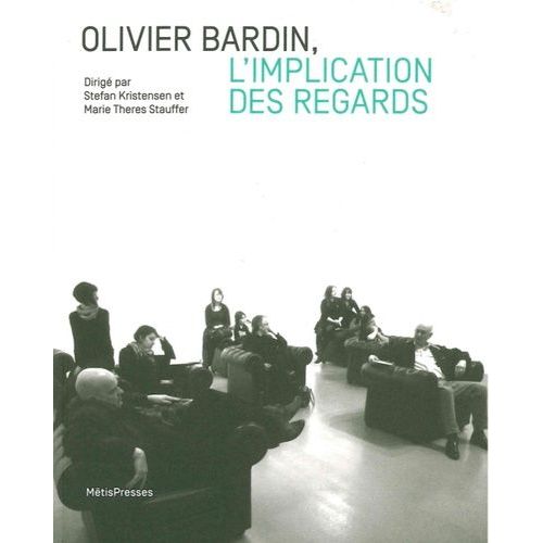 Olivier Bardin, L'implication Des Regards