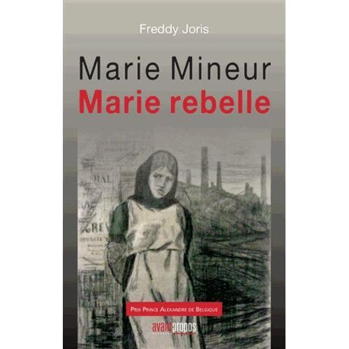 Marie Mineur, Marie Rebelle