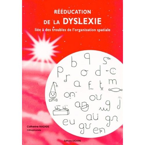 Rééducation De La Dyslexie Liée À Des Troubles De L'organisation Spatiale