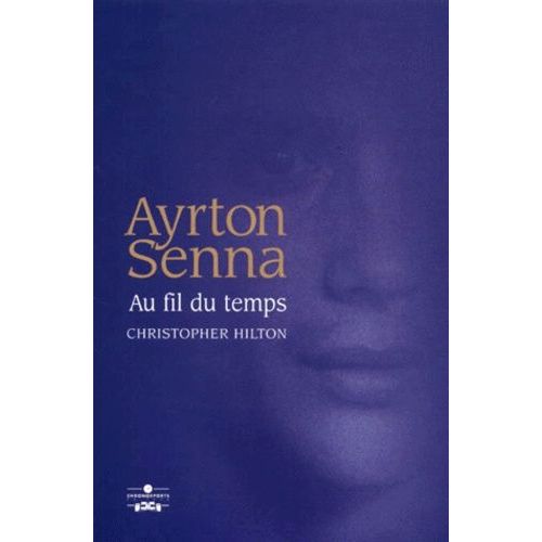 Ayrton Senna Au Fil Du Temps