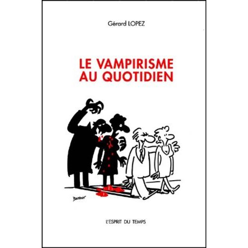 Le Vampirisme Au Quotidien