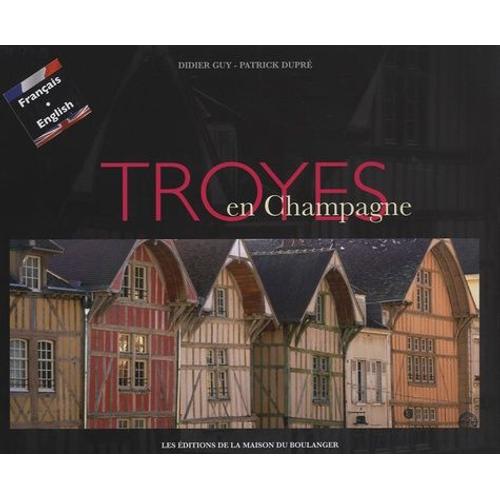 Troyes En Champagne - Edition Bilingue Français-Anglais