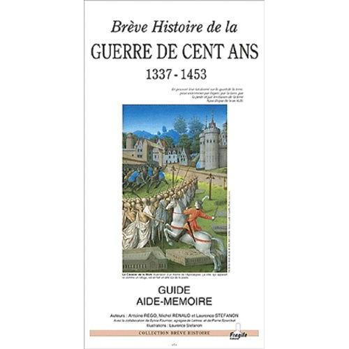 Brève Histoire De La Guerre De Cent Ans