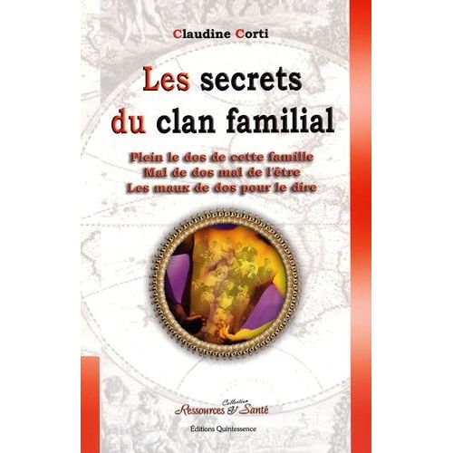 Les Secrets Du Clan Familial Coffret En 3 Volumes : Plein Le Dos De Cette Famille - Mal De Dos Mal De L'être - Les Maux De Dos Pour Le Dire