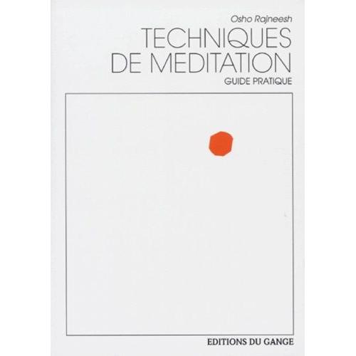 Techniques De Meditation - Guide Pratique, 2ème Édition 1995