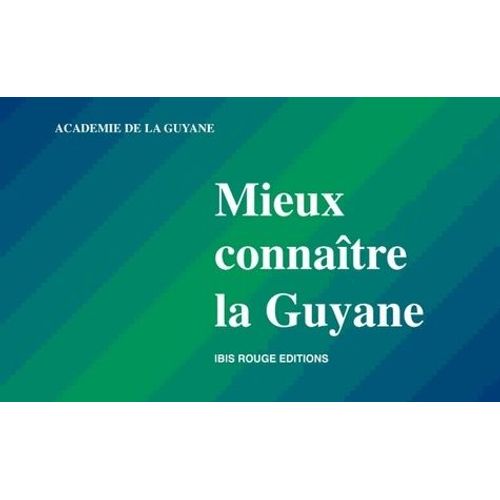 Mieux Connaître La Guyane