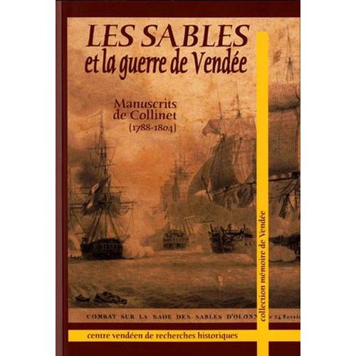 Les Sables Et La Guerre De Vendée - Manuscrit De Collinet (1788-1804)