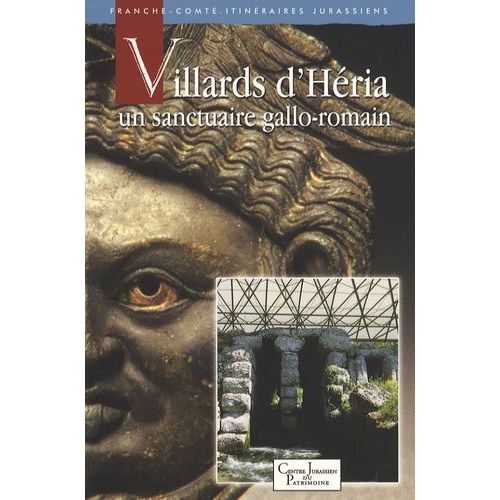 Villards D'héria - Un Sanctuaire Gallo-Romain