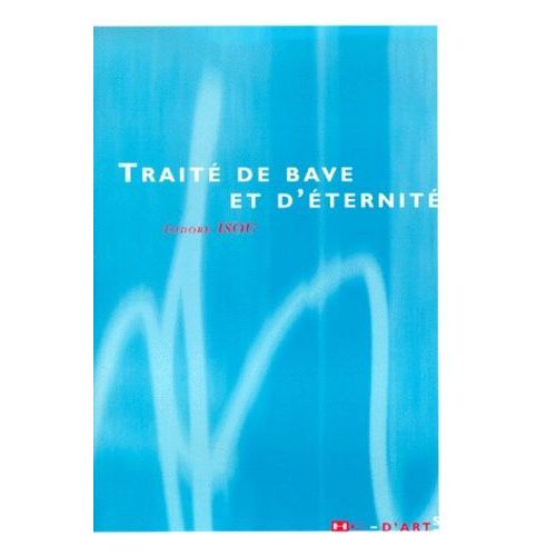 Traité De Bave Et D'éternité