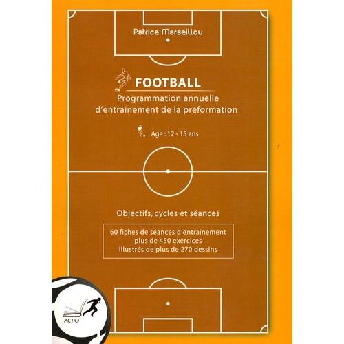 Programmation Annuelle D'entraînement De La Préformation Football - Age 12-15 Ans