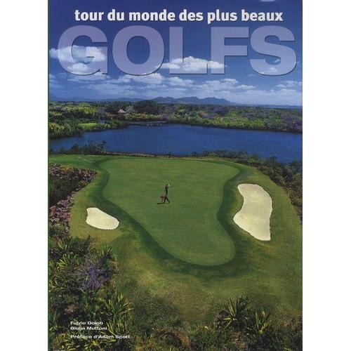 Tour Du Monde Des Plus Beaux Golfs