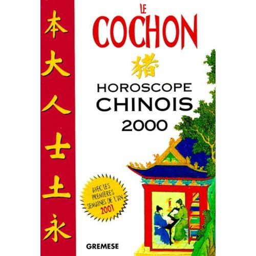 Le Cochon - Horoscope Chinois 2000