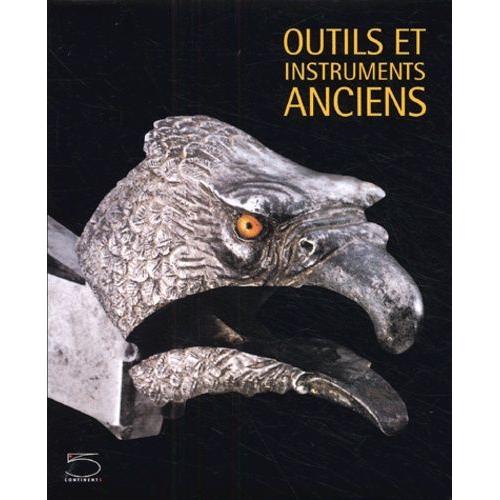 Outils Et Instruments Anciens - De La Collection Nessi