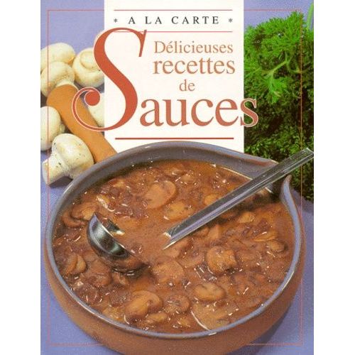 Delicieuses Recettes De Sauces