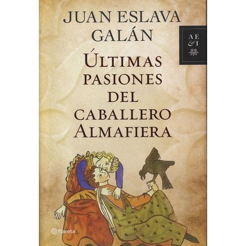 Ultimas Pasiones Del Caballero Almafiera