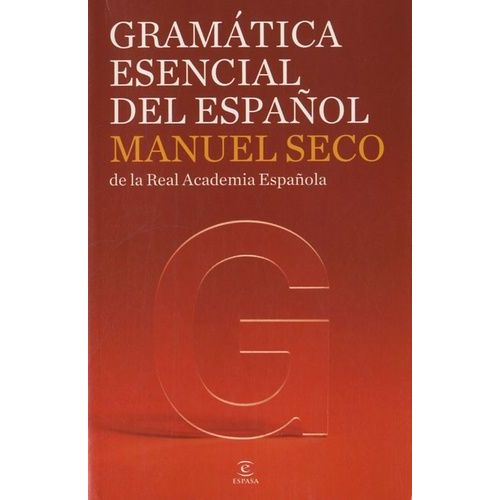 Gramatica Esencial Del Español - Manuel Seco De La Real Academia Española