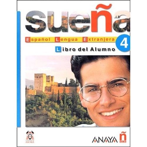 Sueña 4. Libro Del Alumno, Nivel Superior