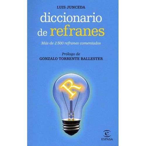 Diccionario De Refranes - Mas De 2500 Refranes Comentados