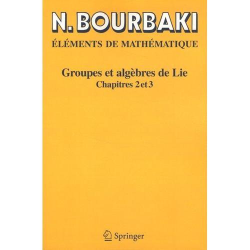 Groupes Et Algèbres De Lie - Chapitres 2 Et 3