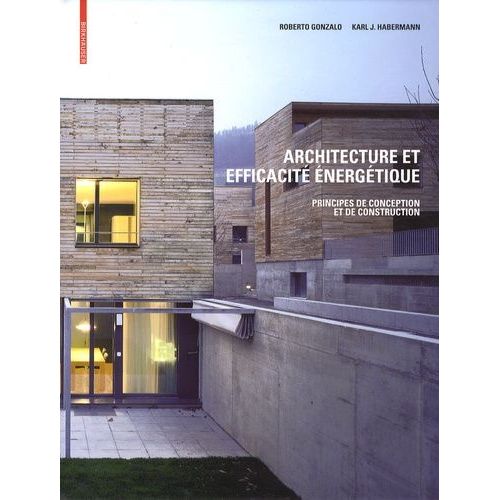 Architecture Et Efficacité Énergétique - Principes De Conception Et De Construction