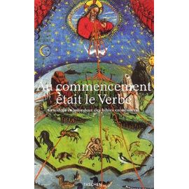 Au Commencement Était Le Verbe - Grandeur Et Splendeur Des Bibles Enluminées