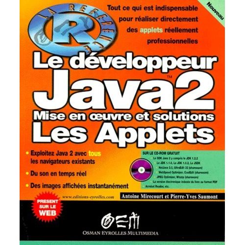 Le Developpeur Java 2. Mise En Oeuvre Et Solution, Les Applets, Avec Cd-Rom