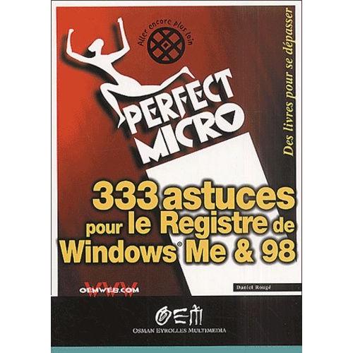 333 Astuces Pour Le Registre De Windows Me & 98