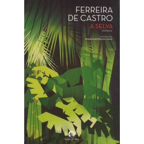 A Selva - Antecedido De Pequena Historia De A Selva