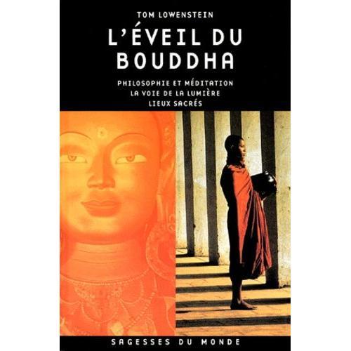 L'éveil Du Bouddha - Philosophie Et Méditation, La Voie De La Lumière, Lieux Sacrés