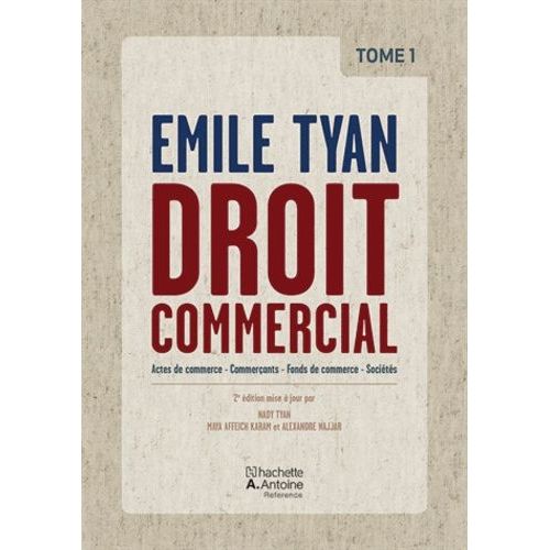 Droit Commercial - Tome 1, Actes De Commerce, Commerçants, Fonds De Commerce, Sociétés