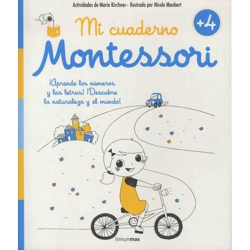 Mi Cuaderno Montessori +4 - Trabajo Con La Mano, Numeros, Letras Y Sonidos, Formas, Naturaleza
